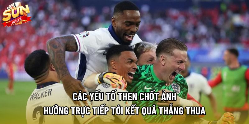 Các yếu tố then chốt ảnh hưởng trực tiếp tới kết quả thắng thua Các yếu tố then chốt ảnh hưởng trực tiếp tới kết quả thắng thua