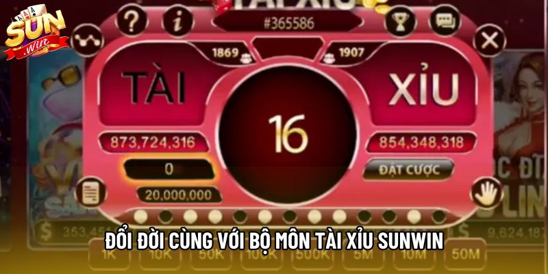 Đổi đời cùng với bộ môn tài xỉu Sunwin Đổi đời cùng với bộ môn tài xỉu Sunwin
