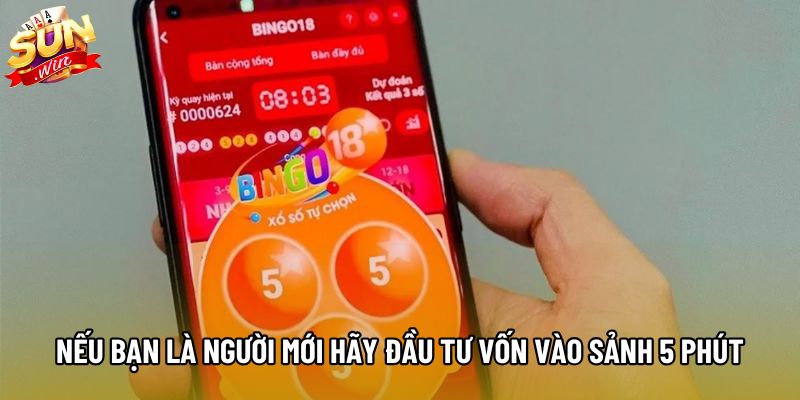 Nếu bạn là người mới hãy đầu tư vốn vào sảnh 5 phút Nếu bạn là người mới hãy đầu tư vốn vào sảnh 5 phút