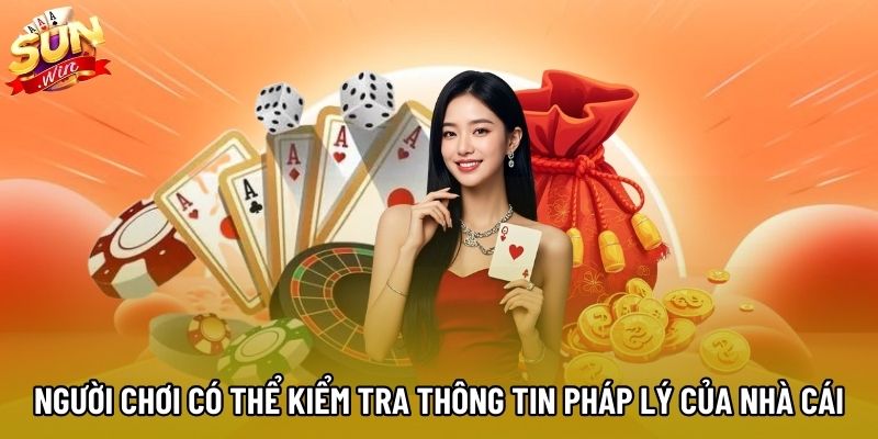 Người chơi có thể kiểm tra thông tin pháp lý của nhà cái Người chơi có thể kiểm tra thông tin pháp lý của nhà cái