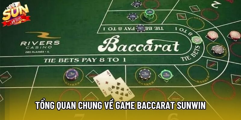 Tổng quan chung về game baccarat Sunwin Tổng quan chung về game baccarat Sunwin